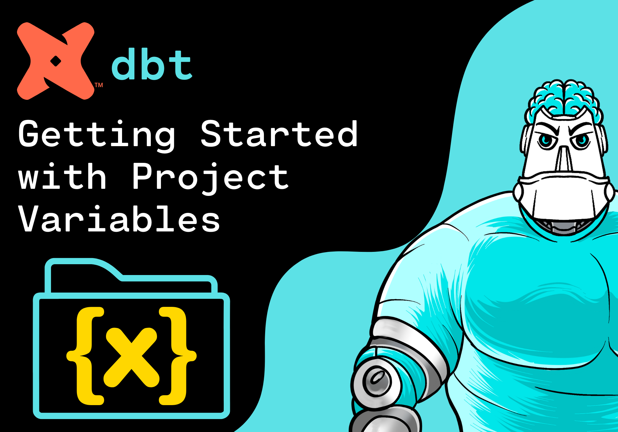 Getting Started with Project Variables in dbt: A Hands-On Introduction