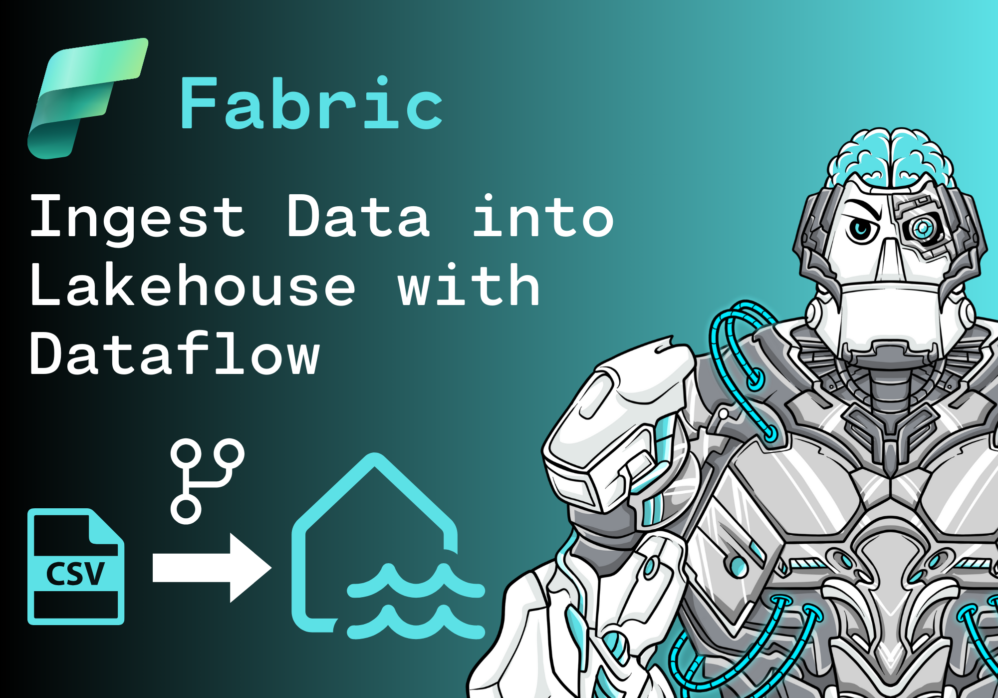 How to ingest Data into a Fabric Lakehouse using a Dataflow