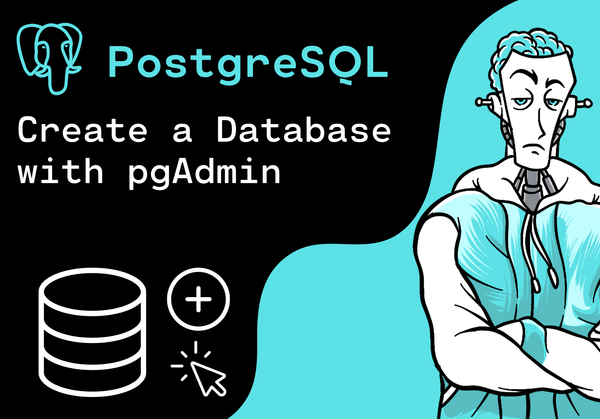 PostgreSQL - Create a Database with pgAdmin