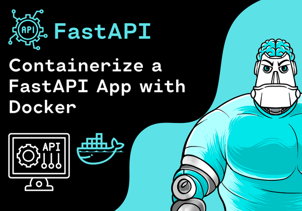 How to containerize a FastAPI Application with Docker