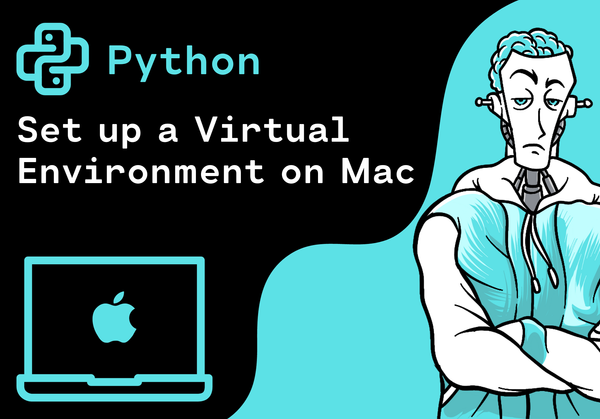 Set up a Python Virtual Environment on Mac: A Step-by-Step Guide