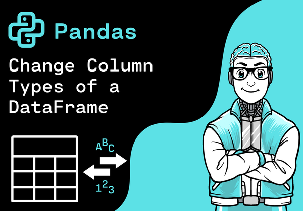 Pandas - Change Column Types of a DataFrame