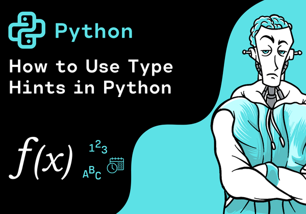 Type Hints in Python: A Guide for Beginners