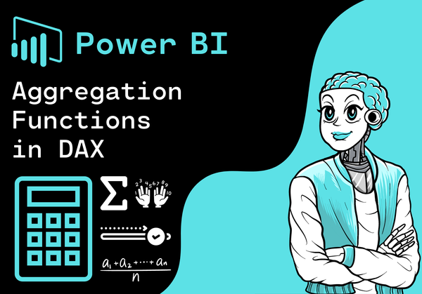 Power BI - Aggregation Functions in DAX: SUM, COUNT, MIN, MAX and AVERAGE