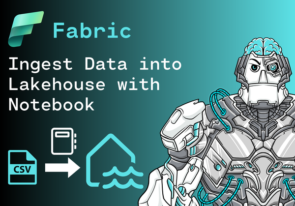 How to ingest Data into a Fabric Lakehouse using a Notebook