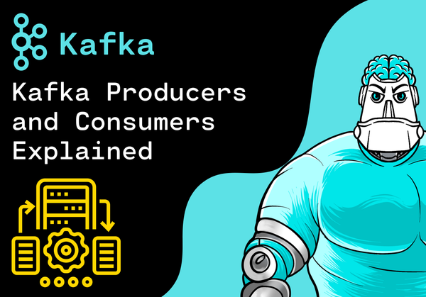 Kafka Producers and Consumers Explained: How Data Flows in Apache Kafka