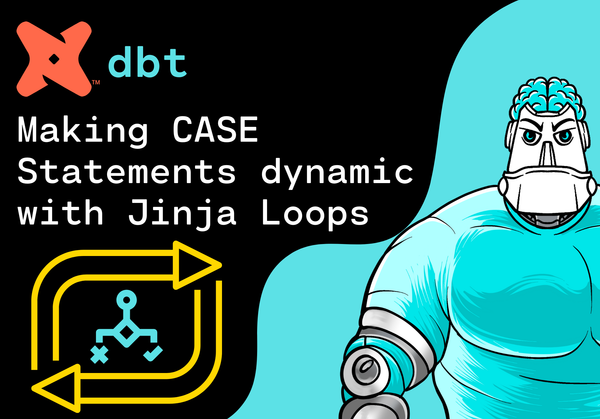 Making CASE Statements dynamic with Jinja Loops in dbt