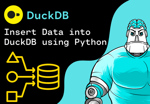 Insert Data into DuckDB Using Python: A Practical Guide